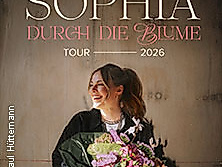 SOPHIA - "Durch die Blume" Tour 2026