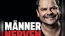 Ingo Appelt - MÄNNER NERVEN STARK