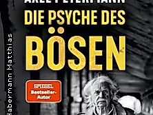 Axel Petermann - Die Psyche des Bösen