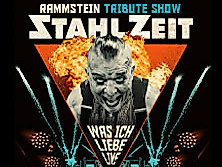 STAHLZEIT - WAS ICH LIEBE LIVE - Die spektakulärste RAMMSTEIN Tribute Show