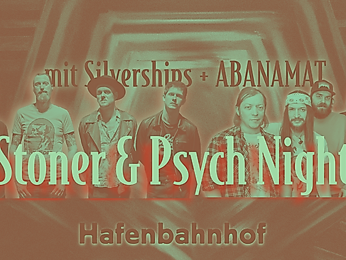 Stoner &amp; Psych Night: Silverships &amp; ABANAMAT