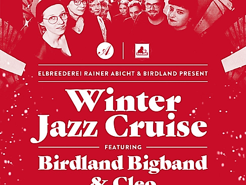 WINTER JAZZ CRUISE FEAT. BIRDLAND BIGBAND & CLEO ELBREEDEREI RAINER ABICHT & BIRDLAND PRESENT (HAFENRUNDFAHRT X JAZZ)