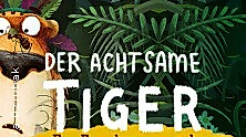 Der achtsame Tiger