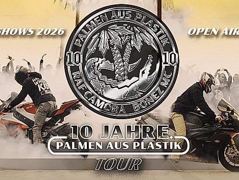 BONEZ MC & RAF CAMORA - 10 JAHRE PALMEN AUS PLASTIK OPEN AIRS