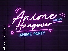 Anime Night Hangover
