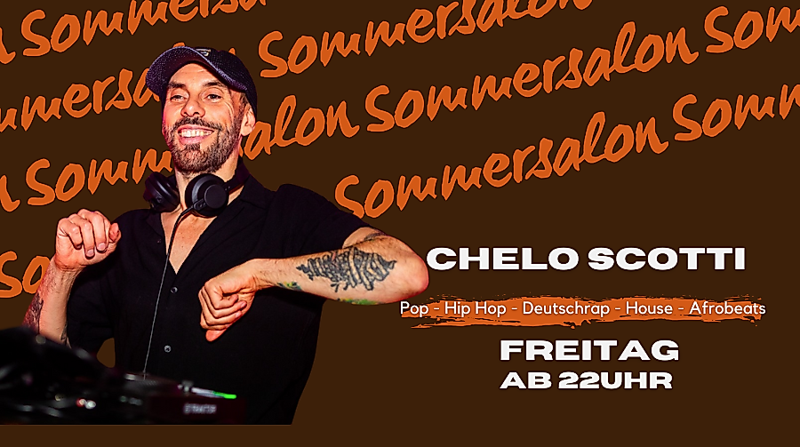 Sommersalon - Chelo Scotti - Freitag