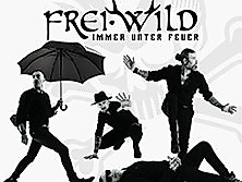 Frei.Wild - Immer unter Feuer