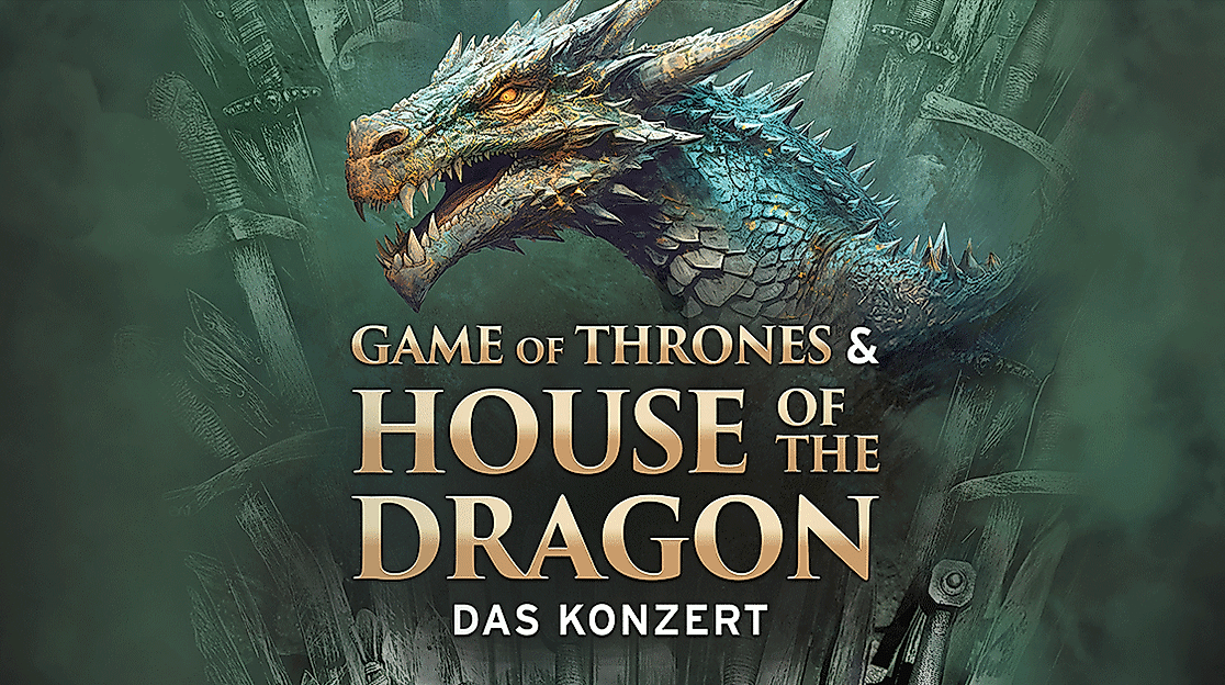 Game of Thrones & House of the Dragon - Das Konzert