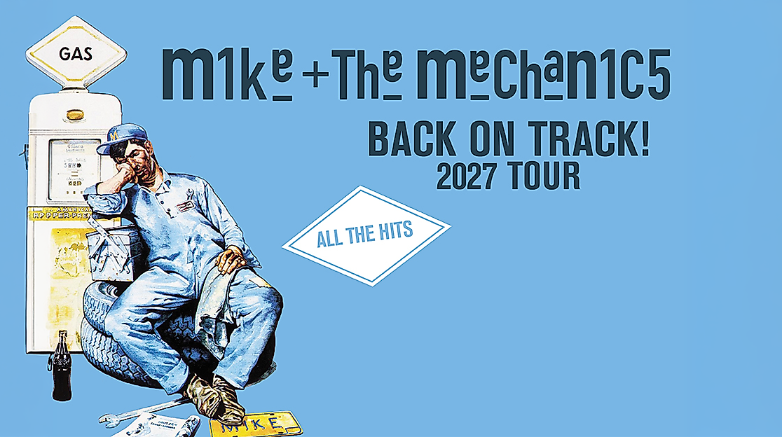 Mike + The Mechanics - Back on Track! 2027 Tour
