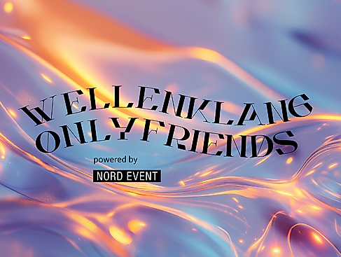 WELLENKLANG x ONLYFRIENDS