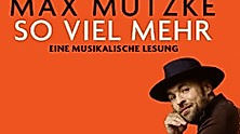 Max Mutzke - so viel mehr - eine musikalische Lesung