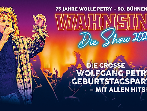 WAHNSINN! Die Show - Die beste Wolfgang Petry Party geht weiter - Tour 2026