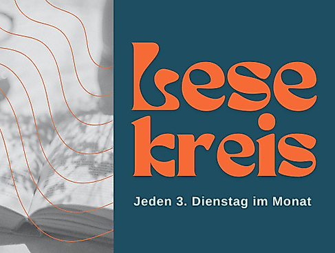 Lesekreis, jeden 3. Dienstag im Monat