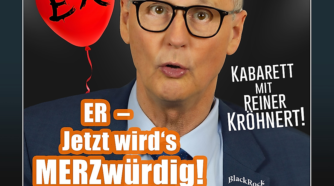 ER – jetzt wird's MERZwürdig! Kabarett mit Reiner Kröhnert