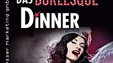 Das Burlesque Dinner - Kulinarischer Genuss und garantierte Unterhaltung