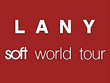 Lany - Soft World Tour