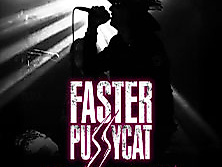 FASTER PUSSYCAT - Celebrating 40 Years
