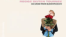 Ein Rosenkavalier - Die Rosige Zeiten Tournee
