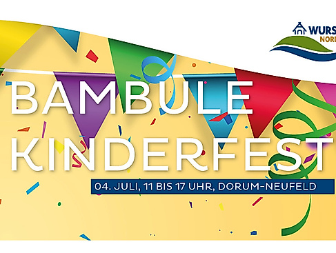 Kinderfest Bambule in Dorum-Neufeld