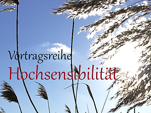 Vortragsreihe Hochsensibilität