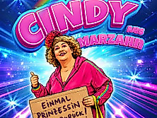 Cindy aus Marzahn - Einmal Prinzessin und zurück!