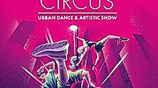 Breakin' Circus - Urban Dance & Artistic Show