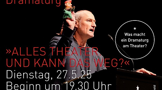 Alles Theater, oder was?
