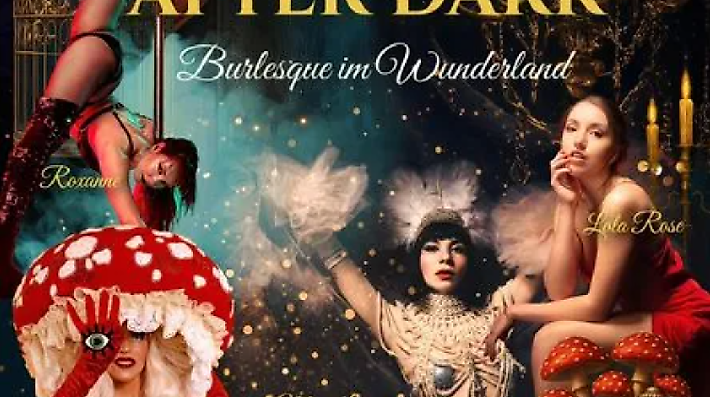 Alice After Dark - Burlesque im Wunderland