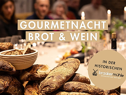 Gourmetnacht Brot & Wein in der historischen Braaker Mühle