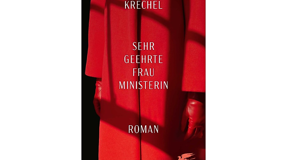 Cover Ursula Krechel: "Sehr geehrte Frau Ministerin"