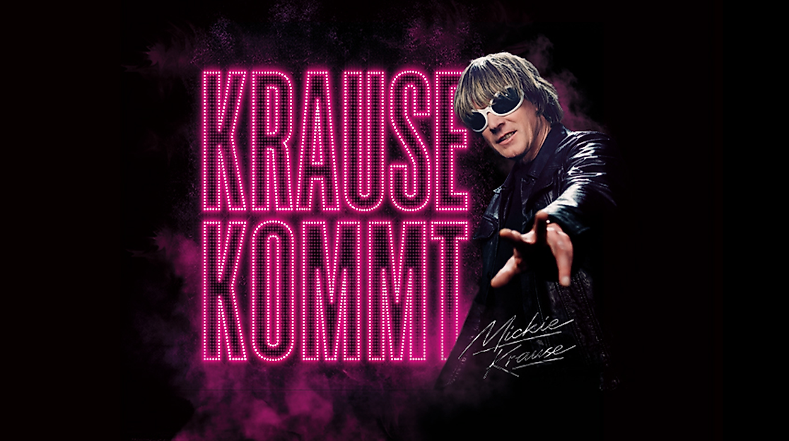 Krause kommt - 30 Jahre Mickie Krause