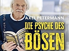 Axel Petermann - Die Psyche des Bösen
