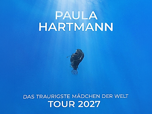 Paula Hartmann - Das traurigste Mädchen der Welt - Tour 2027