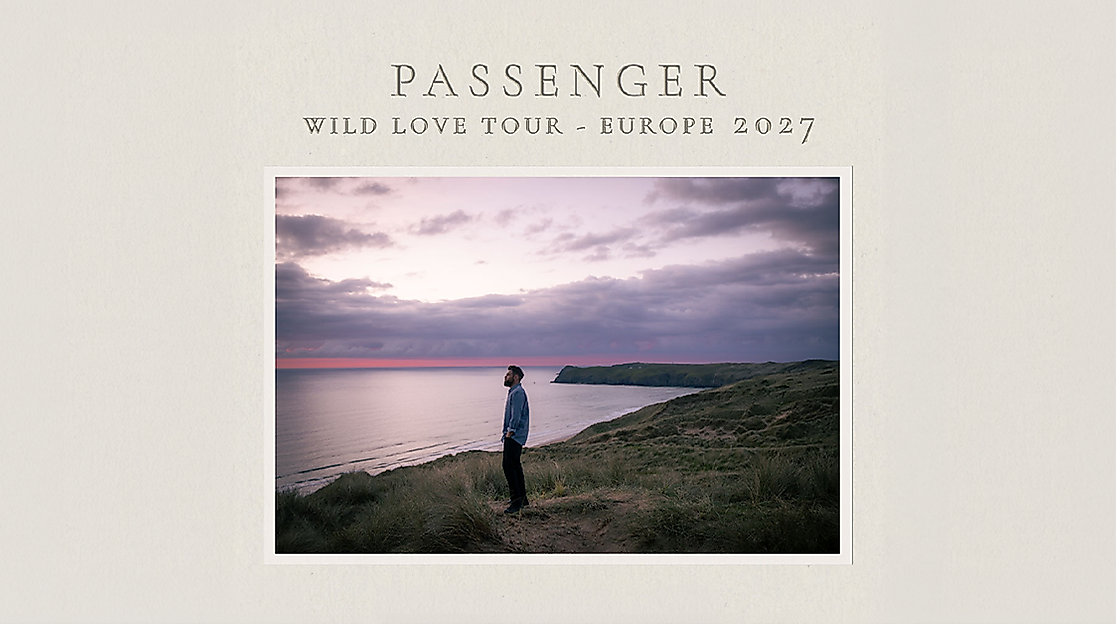 Passenger - Wild Love Tour - Europe 2027