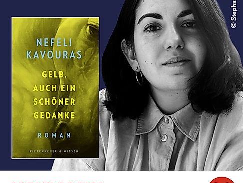 Nefeli Kavouras: "Gelb, auch ein schöner Gedanke"