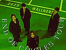 Wallners - End Of Circles Tour