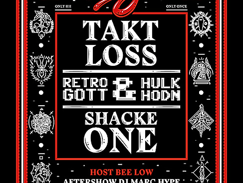 Only | Taktloss, Retrogott und Hulk Hodn, Shacke One