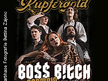 Kupfergold - Boss Bitch Barmaid Tour