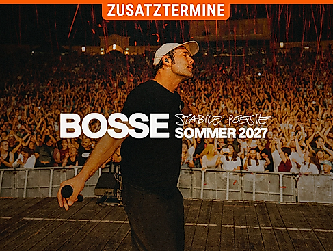 BOSSE - Sommer 2027 - Stabile Poesie