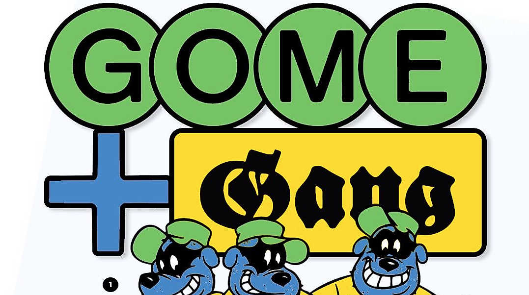 Gome+Gang