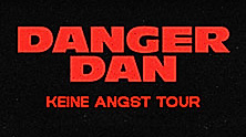 Danger Dan - Keine Angst Tour 2026 - Zusatzshow