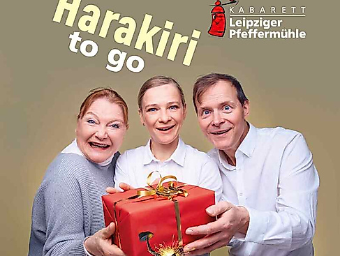 Leipziger Pfeffremühle -HARAKIRI TO GO - Gastspiel