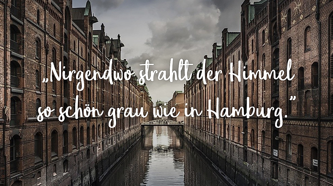 Nirgendwo strahlt der Himmel so schön grau wie in Hamburg.