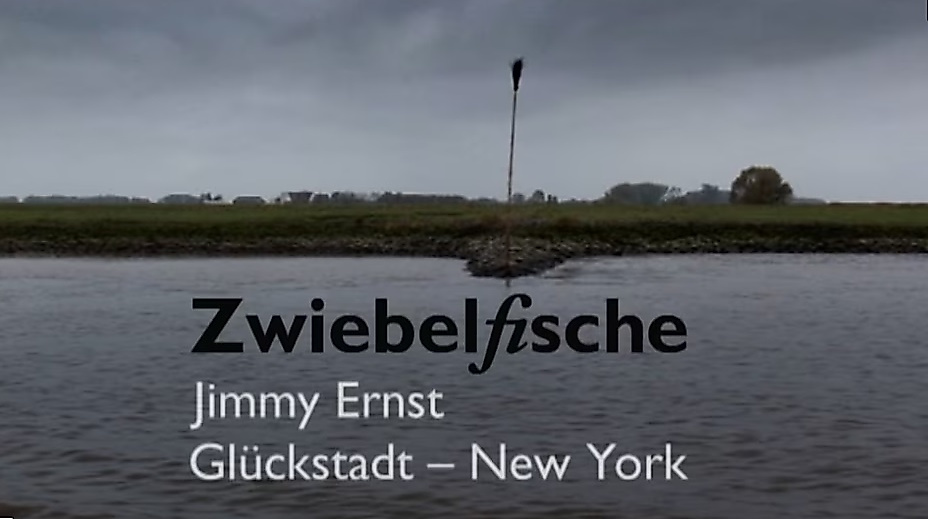 Filmvorführung: ZWIEBELFISCHE Jimmy Ernst, Glückstadt-New York. 2010, 60 min.