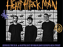 Heart Attack Man - Joyride The UK & A Little Bit Of Mainland Europe As A Treat