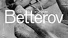 Betterov - solo am Klavier