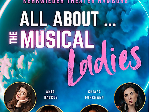 All About ... The Musical Ladies - mit Anja Backus, Nienke Latten, Marina Maniglio und Chiara Fuhrmann