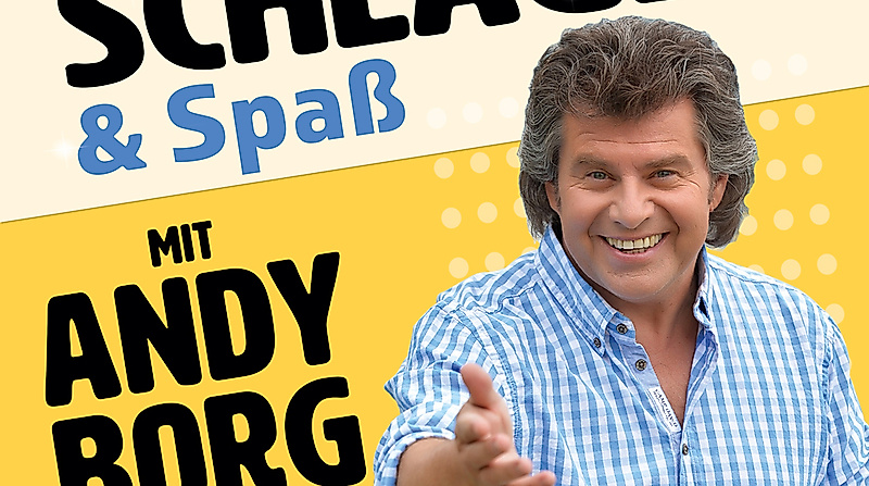 Schlager & Spaß mit Andy Borg und Gästen