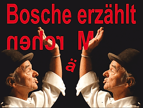 Bosche erzählt