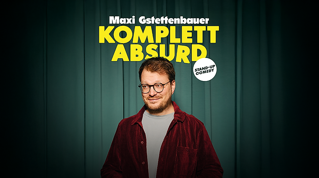 Maxi Gstettenbauer - KOMPLETT ABSURD